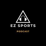 EZ Sports Podcast
