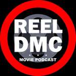The Reel DMC Movie Podcast