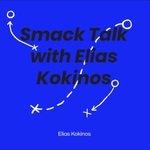 Smack Talk with Elias Kokinos