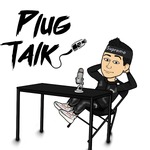 PLUG TALK