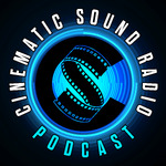 Cinematic Sound Radio - Soundtracks From Films, TV and Video Games