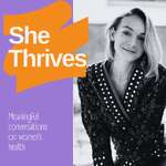 She Thrives | meaningful conversations on women's health 
