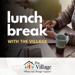Lunch Break With The Village