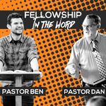 Fellowship In The Word With Pastor White