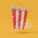 Popcorn’s All Things
