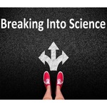 Breaking Into Science