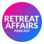 RETREAT AFFAIRS
