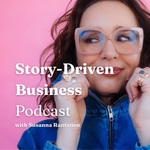 The Story-Driven Business podcast with Susanna Rantanen