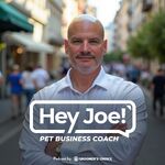 Hey Joe! Podcast by Pet Pros, for Pet Pros