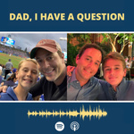 Dad I have a question