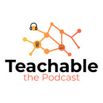 Teachable the Podcast