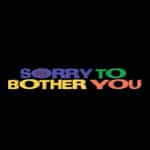 Sorry To Bother You Podcast
