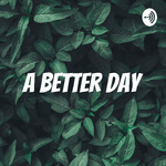 A Better Day 