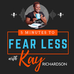 5 Minutes to Fear Less Podcast