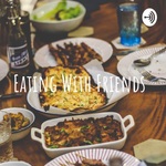 Eating With Friends