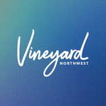 Vineyard Northwest Podcast