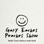 Gary Eaches Peaches Show
