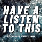 Have a Listen to This