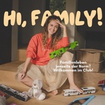 Hi, Family! Der Elternpodcast für Familien mit neurodivergenten Kids (ehem. Hi, Baby! Podcast)