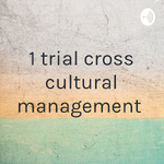 1 trial cross cultural management
