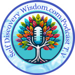 Self Discovery Wisdom Podcast 