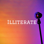Illiterate: We've Got A Bad Case of the Books
