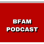BFAM Podcast
