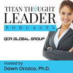 QCR's  Titan Thought Leader Podcast