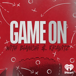 Game On with Bianchi & Kravitz
