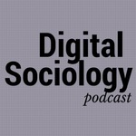 Digital Sociology Podcast