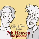 Cullen and Jordan Review 7th Heaven: The Podcast