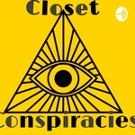Closet Conspiracies 