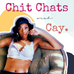 CHIT CHATS WITH CAY