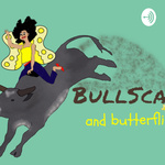 BullScat & Butterflies- No Bull, Just Fly!