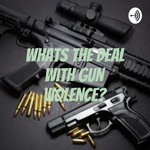 Whats the Deal with Gun Violence?