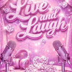 Live and Laugh