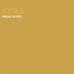 Through the Bible - Ezra