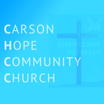 CHCC Podcast by Carson Hope Community Church