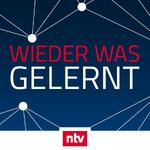 Wieder was gelernt - der ntv-Podcast