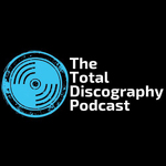 The Total Discography Podcast