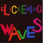 Flickering Waves