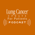 Lung Cancer Update for Patients
