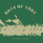 Days Of Yore: A History Podcast 