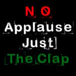 No Applause Just The Clap