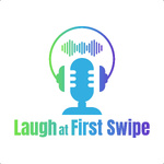 Laugh at First Swipe