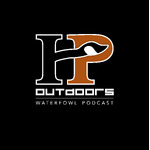 The HP Outdoors Waterfowl Podcast