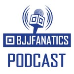 The BJJ Fanatics Podcast