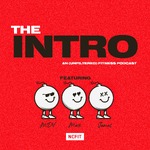 THE INTRO: An (Unfiltered) Fitness Podcast