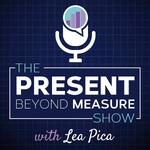 The Present Beyond Measure Show: Data Storytelling, Presentation & Visualization