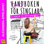 HANDBOKEN FÖR SINGLAR PÅ GRÄNSEN TILL NERVSAMMANBROTT inklusive extramaterial - Författarpodd med gäster